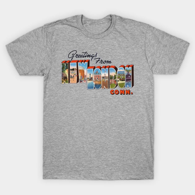 Greetings from New London Connecticut T-Shirt by reapolo